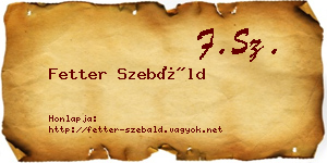 Fetter Szebáld névjegykártya